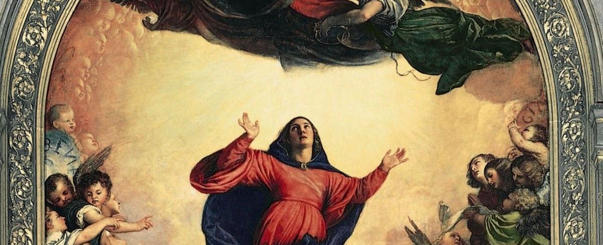 The Assumption of the Blessed Virgin Mary