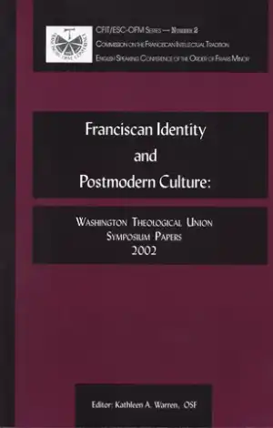 Franciscan Identity and Post-Modern Culture (2002 Symposium)