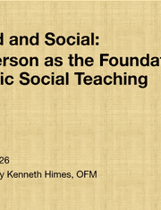 George Kehm Sacred and Social: The Person as the Foundation of Catholic Social Teaching