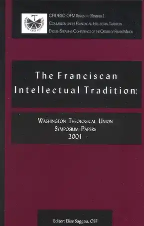 The Franciscan Intellectual Tradition (2001 Symposium)