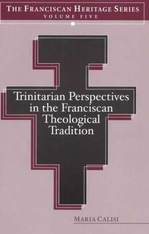 Trinitarian Perspectives in the Franciscan Tradition